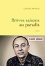 Claude Arnaud - Brèves saisons au paradis - roman.