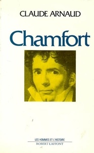 Claude Arnaud - Chamfort   biographie....