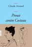 Claude Arnaud - Proust contre Cocteau - Couverture bleue.