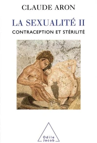 La Sexualite. Tome 2, Contraception Et Sterilite
