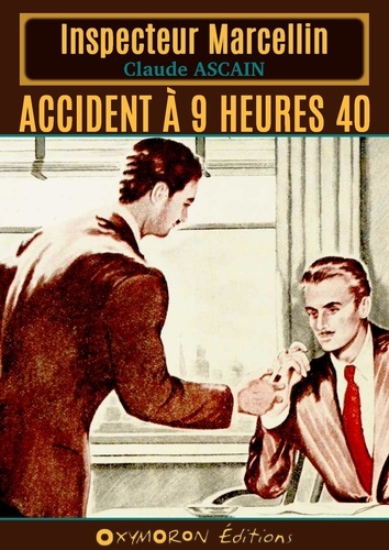 Accident à  9 heures 40