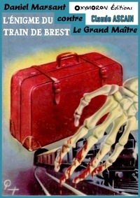 Claude Ascain - L'énigme du train de Brest.