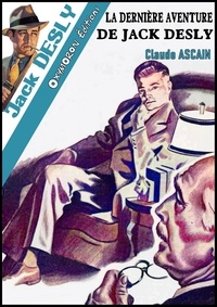 Claude Ascain - La dernière aventure de Jack Desly.