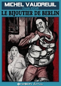 Claude Ascain - Le bijoutier de Berlin.