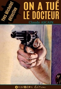Claude Ascain - On a tué le docteur.