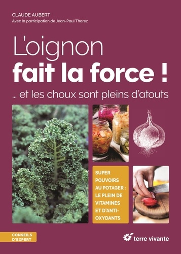 L'oignon fait la force !. Les choux sont plein d'atouts