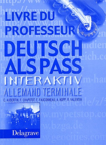 Claude Aubertin et Françoise Chapotot - Allemand Terminale Deutsch Als Pass Interaktiv - Livre du professeur.