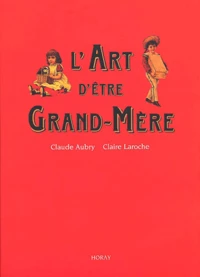 L'art d'être grand-mère