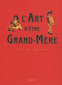 L'Art d'être Grand-Mère