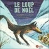 Claude Aubry et Pierre Pratt - Le loup de Noël. 1 CD audio MP3
