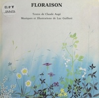 Claude Augé et Luc Guilloré - Floraison.