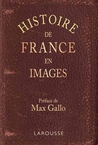Claude Augé et Maxime Petit - Histoire de France en images.