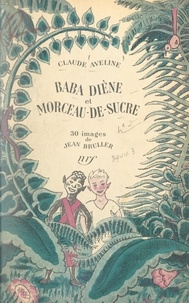 Claude Aveline et Jean Bruller - Baba Diène et Morceau-de-Sucre - 30 images.