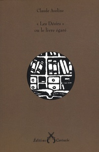 Claude Aveline - Les Désirs - Ou le livre égaré.