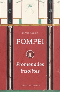 Claude Aziza - Pompéi - Promenades insolites.