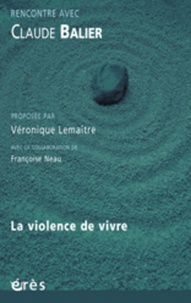 Claude Balier - La violence de vivre.