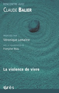 Claude Balier - La violence de vivre.