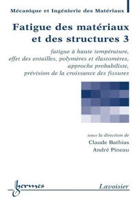 Fatigue des matériaux et des structures