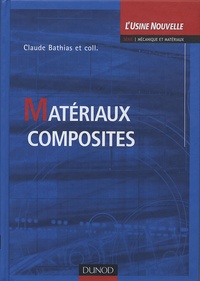 Claude Bathias - Matériaux composites.