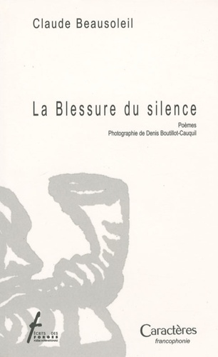 Claude Beausoleil et Denis Boutillot-Cauquil - La Blessure du silence.