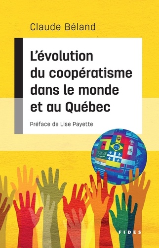 Claude Béland - L’évolution du coopératisme dans le monde et au Québec.