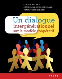 Claude Béland et Jean-Emmanuel Bouchard - Un dialogue  intergénérationnel  sur le modèle coopératif.
