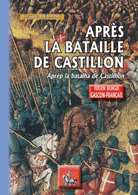 Claude Belloc - Après la bataille de Castillon - Edition bilingue français-gascon.