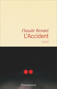 Claude Bendel - L'Accident.