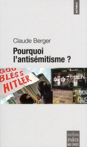 Claude Berger - Pourquoi l'antisémitisme ?.