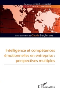 Claude Berghmans - Intelligence et compétence émotionnelles en entreprise - Perspectives multiples.