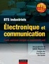 Claude Bergmann et François Alin - Electronique et communication BTS industriels - Cours et exercices corrigés.
