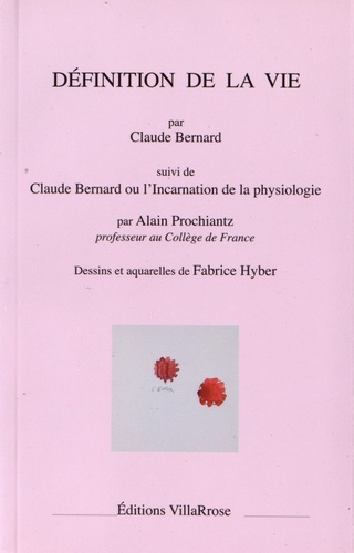 Claude Bernard - Définition de la vie.