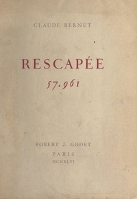 Claude Bernet et Robert J. Godet - Rescapée 57.961.