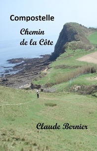 Claude Bernier - Compostelle - Chemin de la Côte.