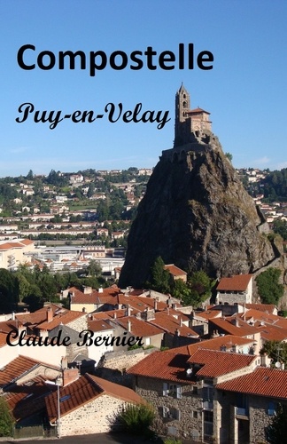Claude Bernier - Compostelle, Puy-en-Velay.