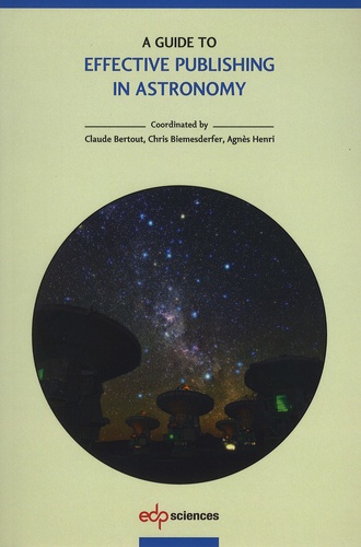 Claude Bertout et Chris Biemesderfer - A Guide to Effective Publishing in Astronomy.