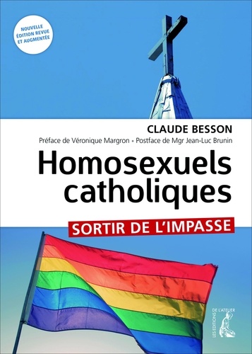 Homosexuels catholiques, sortir de l'impasse  édition revue et augmentée