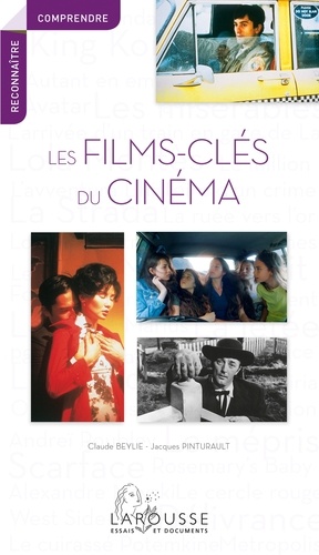 Claude Beylie et Jacques Pinturault - Les films clés du cinéma.