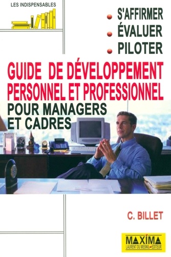 Claude Billet - Guide de développement personnel et professionnel pour managers et cadres.