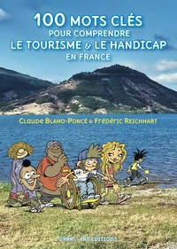 100 mots clés pour comprendre le tourisme & le handicap en France