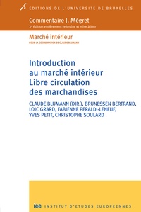 Claude Blumann et Brunessen Bertrand - Introduction au marché intérieur - Libre circulation des marchandises.