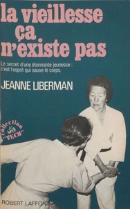 La vieillesse, ça n'existe pas