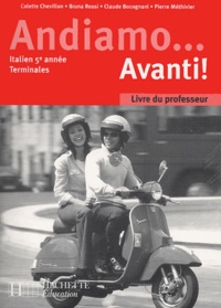 Claude Bocognani et Colette Chevillon - Andiamo... Avanti, italien 5e année - Livre du professeur.