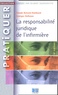 Claude Boissier-Rambaud et Georges Holleaux - La responsabilité juridique de l'infirmière.
