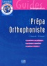 Claude Bonneval et Bruno Riondet - Prepa Orthophoniste. 2eme Edition.