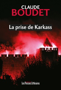 Claude Boudet - La prise de Karkass.
