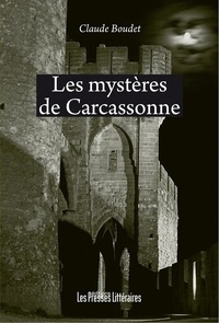 Claude Boudet - Les mystères de Carcassonne.