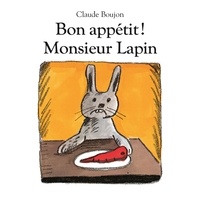 Claude Boujon - Bon appétit ! - Monsieur Lapin.
