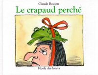 Claude Boujon - Le crapaud perché.