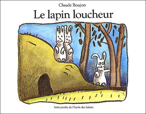 Claude Boujon - Le Lapin Loucheur.